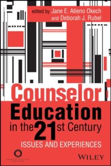 Counselor Education in the 21st Century : Issues and Experiences