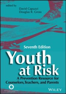 Youth at Risk : A Prevention Resource for Counselors, Teachers, and Parents