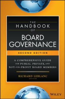 The Handbook of Board Governance : A Comprehensive Guide for Public, Private, and Not-for-Profit Board Members