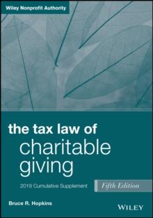 The Tax Law of Charitable Giving : 2019 Cumulative Supplement