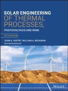 Solar Engineering of Thermal Processes, Photovoltaics and Wind