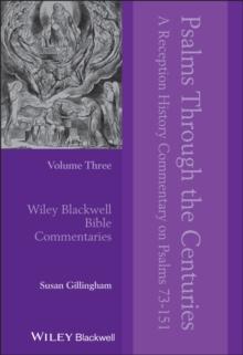 Psalms Through the Centuries, Volume 3 : A Reception History Commentary on Psalms 73 - 151