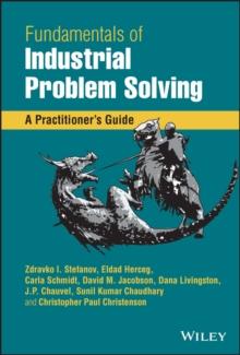 Fundamentals of Industrial Problem Solving : A Practitioner's Guide