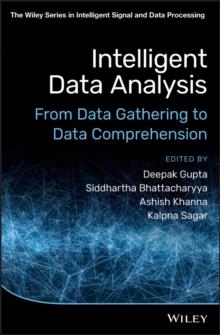 Intelligent Data Analysis : From Data Gathering to Data Comprehension