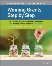 Winning Grants Step by Step : The Complete Workbook for Planning, Developing, and Writing Successful Proposals