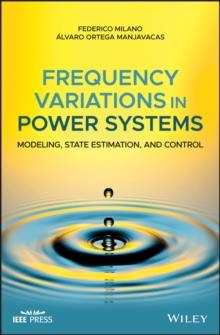 Frequency Variations in Power Systems : Modeling, State Estimation, and Control