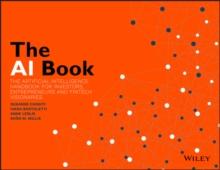 The AI Book : The Artificial Intelligence Handbook for Investors, Entrepreneurs and FinTech Visionaries