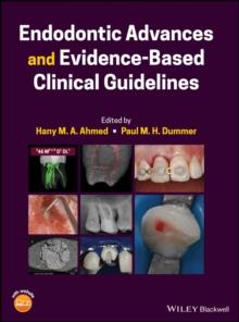 Endodontic Advances and Evidence-Based Clinical Guidelines