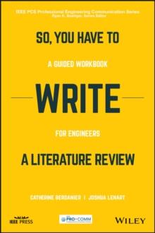 So, You Have to Write a Literature Review : A Guided Workbook for Engineers