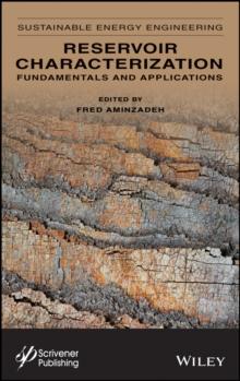 Reservoir Characterization : Fundamentals and Applications, Volume 2