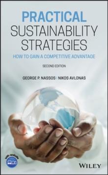 Practical Sustainability Strategies : How to Gain a Competitive Advantage