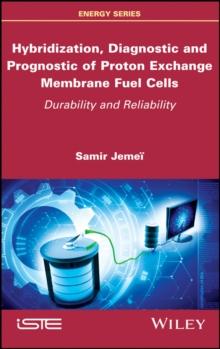 Hybridization, Diagnostic and Prognostic of PEM Fuel Cells : Durability and Reliability