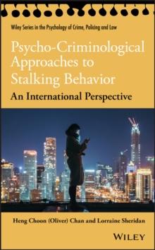 Psycho-Criminological Approaches to Stalking Behavior : An International Perspective