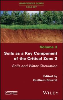 Soils as a Key Component of the Critical Zone 3 : Soils and Water Circulation