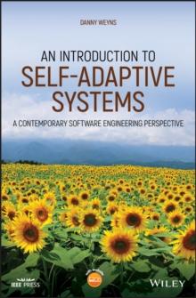 An Introduction to Self-adaptive Systems : A Contemporary Software Engineering Perspective