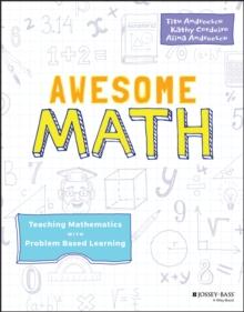 Awesome Math : Teaching Mathematics with Problem Based Learning