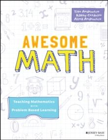 Awesome Math : Teaching Mathematics with Problem Based Learning