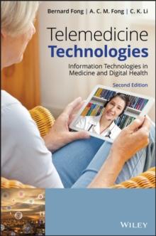 Telemedicine Technologies : Information Technologies in Medicine and Digital Health