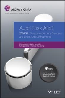 Audit Risk Alert : Government Auditing Standards and Single Audit Developments: Strengthening Audit Integrity 2018/19