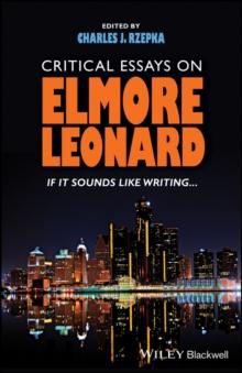 Critical Essays on Elmore Leonard : If It Sounds Like Writing