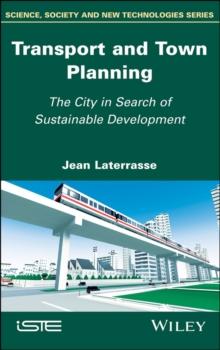 Transport and Town Planning : The City in Search of Sustainable Development