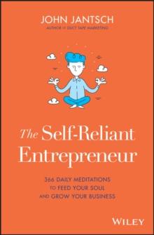 The Self-Reliant Entrepreneur : 366 Daily Meditations to Feed Your Soul and Grow Your Business