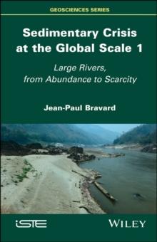 Sedimentary Crisis at the Global Scale 1 : Large Rivers, From Abundance to Scarcity