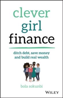 Clever Girl Finance : Ditch debt, save money and build real wealth