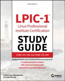 LPIC-1 Linux Professional Institute Certification Study Guide : Exam 101-500 and Exam 102-500