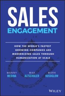 Sales Engagement : How The World's Fastest Growing Companies are Modernizing Sales Through Humanization at Scale