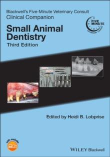 Blackwell's Five-Minute Veterinary Consult Clinical Companion : Small Animal Dentistry