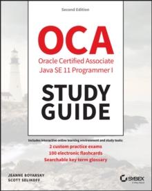 OCP Oracle Certified Professional Java SE 11 Programmer I Study Guide : Exam 1Z0-815