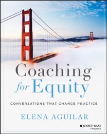 Coaching for Equity : Conversations That Change Practice