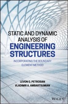 Static and Dynamic Analysis of Engineering Structures : Incorporating the Boundary Element Method