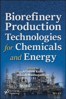 Biorefinery Production Technologies for Chemicals and Energy