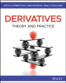 Derivatives : Theory and Practice