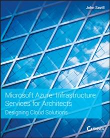 Microsoft Azure Infrastructure Services for Architects : Designing Cloud Solutions