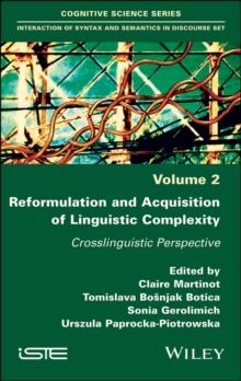 Reformulation and Acquisition of Linguistic Complexity : Crosslinguistic Perspective