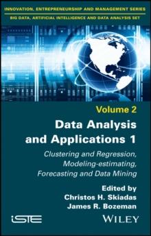 Data Analysis and Applications 1 : Clustering and Regression, Modeling-estimating, Forecasting and Data Mining