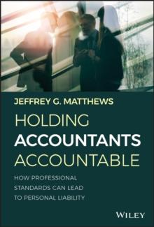 Holding Accountants Accountable : How Professional Standards Can Lead to Personal Liability