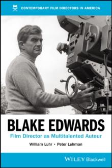 Blake Edwards : Film Director as Multitalented Auteur