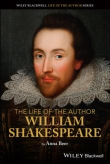 The Life of the Author: William Shakespeare