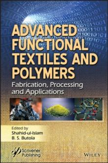 Advanced Functional Textiles and Polymers : Fabrication, Processing and Applications