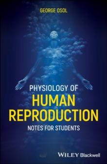 Physiology of Human Reproduction : Notes for Students