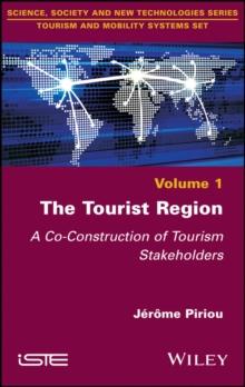 The Tourist Region : A Co-Construction of Tourism Stakeholders