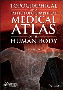 Topographical and Pathotopographical Medical Atlas of the Human Body