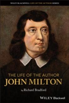 The Life of the Author: John Milton