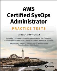 AWS Certified SysOps Administrator Practice Tests : Associate SOA-C01 Exam