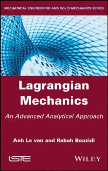 Lagrangian Mechanics : An Advanced Analytical Approach