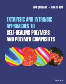 Extrinsic and Intrinsic Approaches to Self-Healing Polymers and Polymer Composites